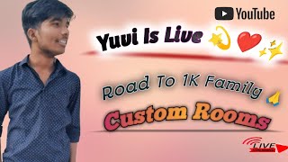 Yuvi Is Live ❤️ 💫 Road To 1k Subscriber Back To Back Custom Rooms [upl. by Ker]