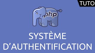 Tutoriel PHP  système dauthentification [upl. by Fremont]