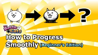 How to Progress Through The Battle Cats Beginners [upl. by Palmira]