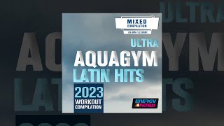 E4F  Ultra Aqua Gym Latin Hits 2023 Workout Compilation 128 Bpm  Fitness amp Music 2023 [upl. by Davie]