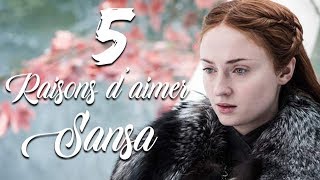 5 RAISONS daimer SANSA STARK [upl. by Ricky]