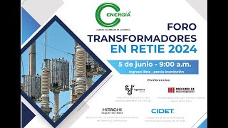 Foro Transformadores en RETIE 2024 [upl. by Appleby]