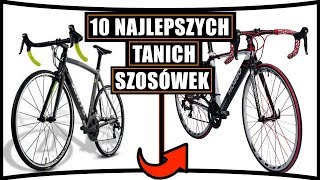 10 NAJLEPSZYCH TANICH ROWERÓW SZOSOWYCH 2018 [upl. by Aitnahs]