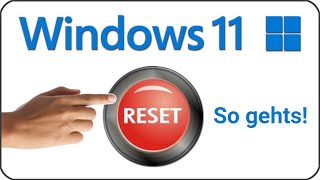 Windows 11 zurücksetzen Reset auf Werkseinstellung [upl. by Kemeny]