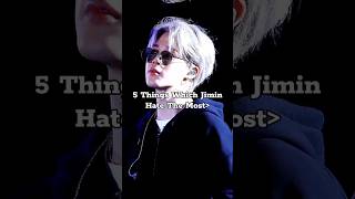 5 Things Which Jimin Hate The Most BADBOSS3 bts jimin [upl. by Rabiah556]