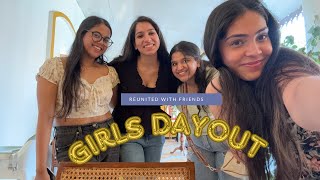 GIRLS DAYOUT REUNITED WITH FRIENDS  SCHOOL FRIENDS [upl. by Yelahs863]