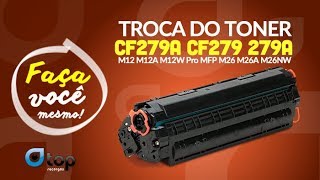 Como Fazer a Recarga do Toner CF279A CF279 279A [upl. by Adnawuj]