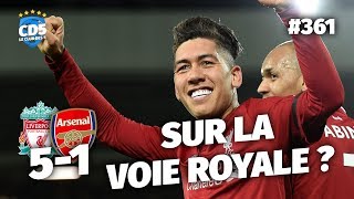 Replay 361  Débrief Liverpool vs Arsenal 51  CD5 [upl. by Binni565]