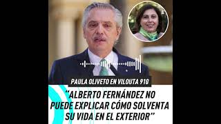 Paula Oliveto quotAlberto Fernández no puede justificar cómo solventa su vida en el exteriorquot [upl. by Cher243]