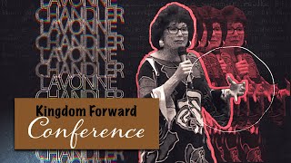 Kingdom Forward Conference LaVonne Chandler [upl. by Mill]