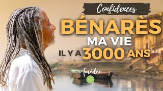 Ma vie à Bénarès il y a 3000 ans [upl. by Danete]