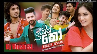 Ithin Ko  Suresh Dilshan  Dj Rush SL Remix [upl. by Mannie]