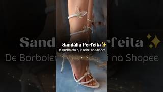 Sandália Maravilhosa da Shopee sandalias calcados shopee moda modafeminina ofertas [upl. by Kristi41]