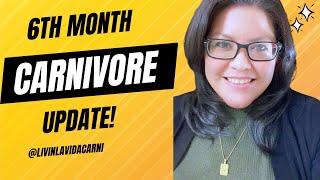 My 6th Month CARNIVORE Update [upl. by Nnalorac]