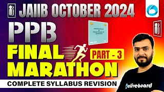 JAIIB Oct 2024 PPB Final Marathon Part 3  JAIIB PPB Marathon Class  JAIIB Oct 2024 PPB Marathon [upl. by Ttezzil]