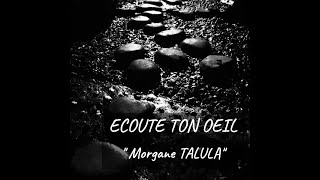 Ecoute ton oeil  Pause photo  Morgane Talula [upl. by Aremaj]