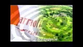 Druids Glen Golf Resort in Ireland 2007 Commercial [upl. by Lennahc151]