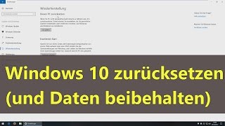 Windows 10 PCWindows zurücksetzen Daten beibehalten [upl. by Letsyrc821]