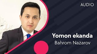 Bahrom Nazarov  Yomon ekanda AUDIO [upl. by Eisenhart]