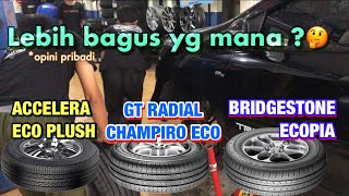 Ban eco mana yg lebih bagus 🤔 Bridgestone ecopia GT Radial Champio eco Accelera eco plush [upl. by Arleen393]