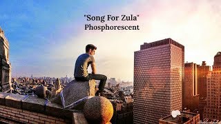 Song For Zula Lyrics  Phosphorescent [upl. by Sutherlan]