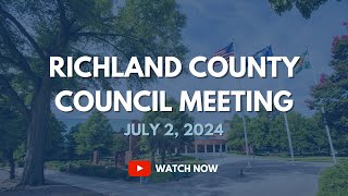 Richland County Council Meeting July 2 2024 [upl. by Ifill]