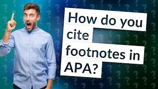 How do you cite footnotes in APA [upl. by Noxas982]