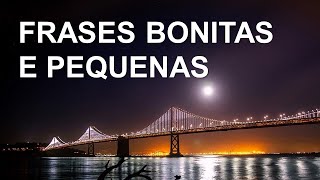 26 FRASES BONITAS E PEQUENAS [upl. by Monjo64]