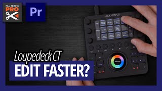 Edit Faster in Premiere Pro Loupedeck CT Review [upl. by Irtimd]