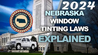 Nebraska Tint Laws 2024  Know Your Legal Limit [upl. by Zingg]