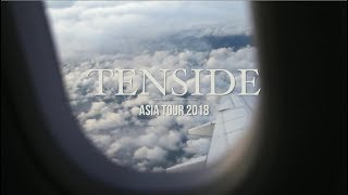 TENSIDE  Asia Tour 2018 The Movie [upl. by Enitram618]