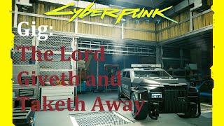 CYBERPUNK 2077 Gig  The Lord Giveth and Taketh Away  Walkthrough PC Gameplay Guide Quest Thievery [upl. by Adyol907]