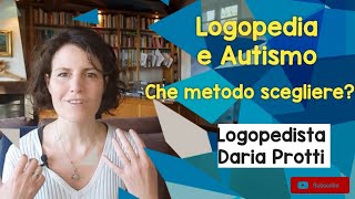 Logopedia e Autismo che metodo scegliere [upl. by Welcome]