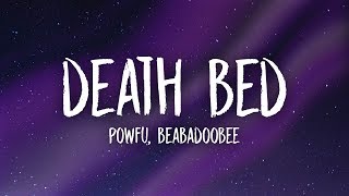 Powfu  Death Bed Lyrics ft beabadoobee  dont stay awake for too long [upl. by Narret]