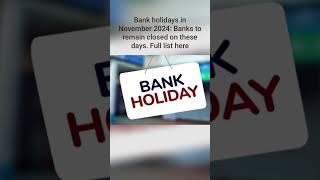 Bank holidays in November 2024 Banks to remain closed on these days Full list here [upl. by Eanar]