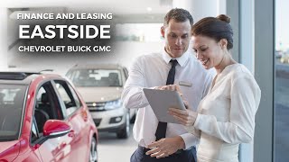 Eastside GM Helps You Finance or Lease The Vehicle of Your Dreams [upl. by Wolf11]