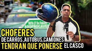 TENDRAN QUE PONERSE EL CASCO TODOS LOS CHOFERES DE CARROS AUTOBUSESCAMIONES [upl. by Adnawuj]