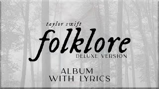 Taylor Swift  folklore Deluxe Version ALBUM Playlist with Lyrics [upl. by Jutta824]