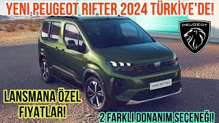 Yeni Peugeot Rifter 2024 TÜRKİYE’de Lansmana Özel Fiyatlar 2 Farklı Donanım Seçeneği [upl. by Far]