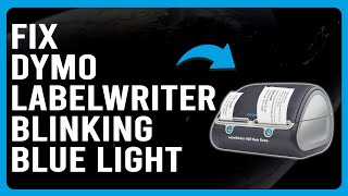 Dymo LabelWriter Blinking Blue Light Labels Not Properly Loaded  Complete Troubleshoot Guide [upl. by Len342]