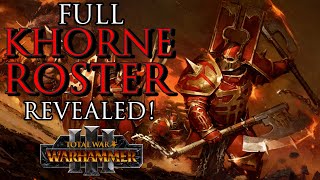 Full KHORNE ROSTER Revealed  Warhammer 3 [upl. by Berti706]