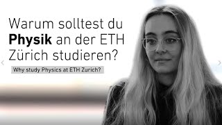 Warum Physik an der ETH Zürich studieren [upl. by Pentheam]