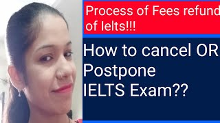 How to refund fees of IELTShow to cancel or postpone IELTS exam how to reschedule IELTS [upl. by Iago]