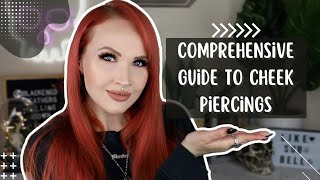 Comprehensive Guide to Cheek Piercings [upl. by Miranda239]