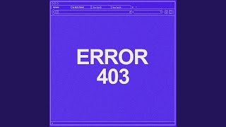 ERROR 403 [upl. by Erialc]