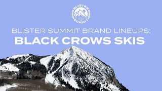 Blister Summit Brand Lineups Black Crows Skis [upl. by Brenk593]