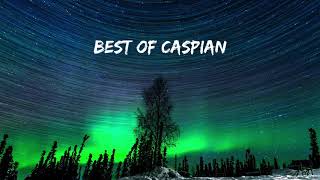 Best of Caspian [upl. by Sommer552]