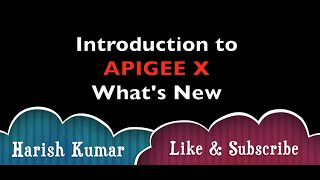 Introduction to APIGEE X  Whats New  API Management Platform [upl. by Womack117]