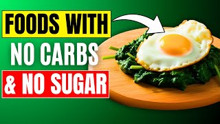 11 Healthiest Foods with Zero Carbs and No Sugar  Ultimate LowCarb Diet Guide [upl. by Airdnola]