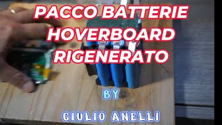 RIGENERAZIONE pacco batterie hoverboard 18650battery hoverboard [upl. by Hotchkiss382]